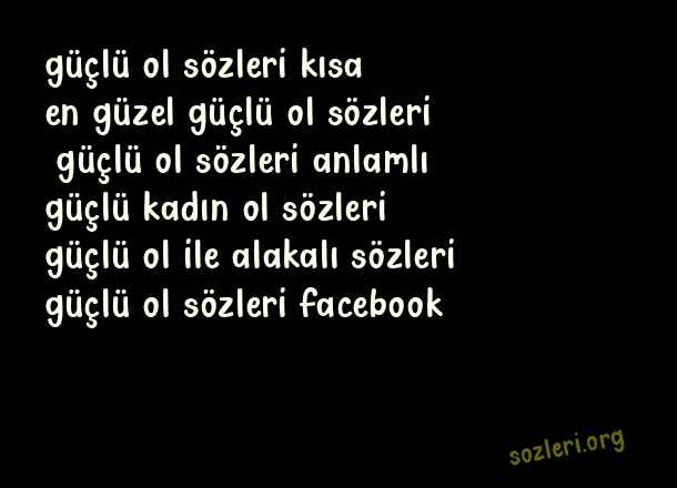 Güçlü Ol