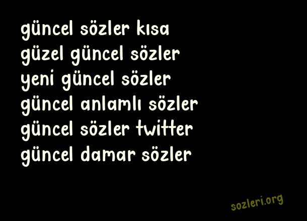 Güncel Sözler