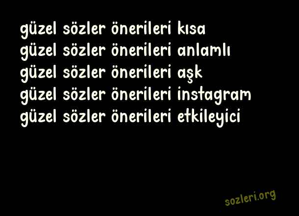 Güzel Sözler Önerileri