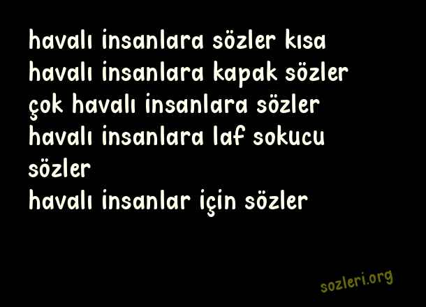 Havalı İnsanlara Sözler
