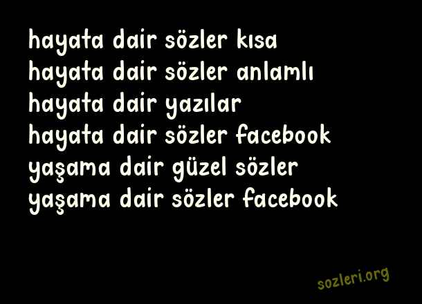 Hayata Dair Güzel Sözler