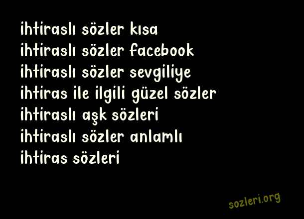 İhtiraslı Sözler