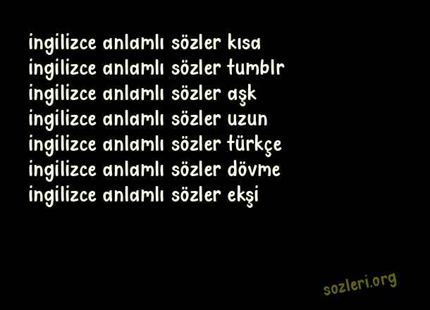 İngilizce Anlamlı Sözler