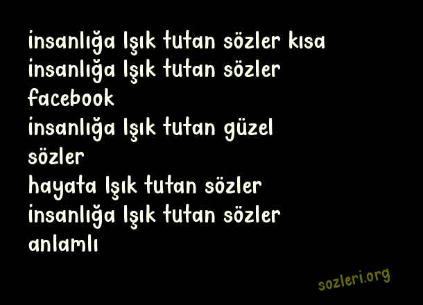 İnsanlığa Işık Tutan Sözler