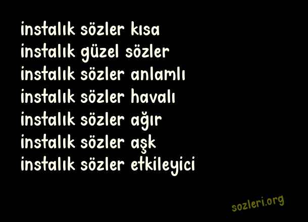 İnstalık Sözler