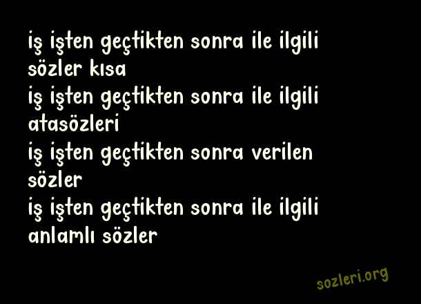 İş İşten Geçtikten Sonra