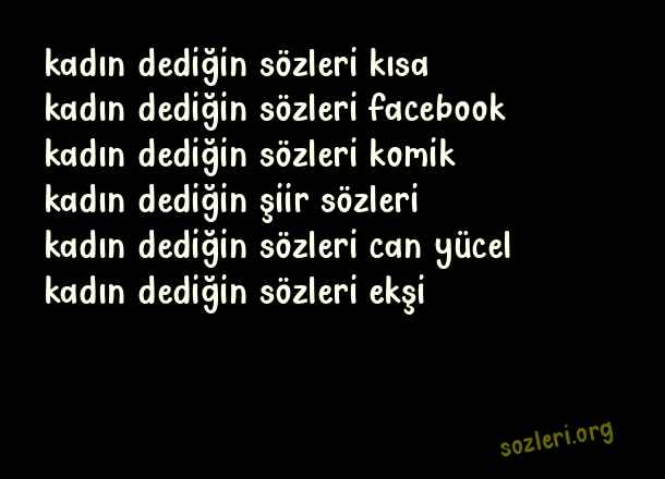 Kadın Dediğin