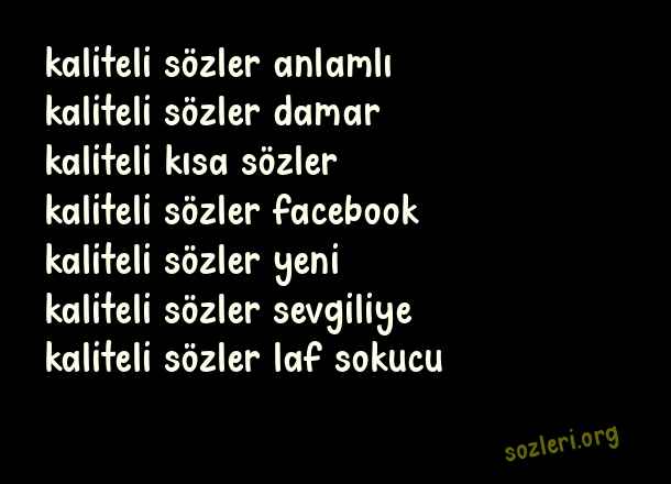 Kaliteli Sözler