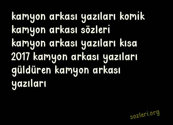 Kamyon Arkası Yazıları