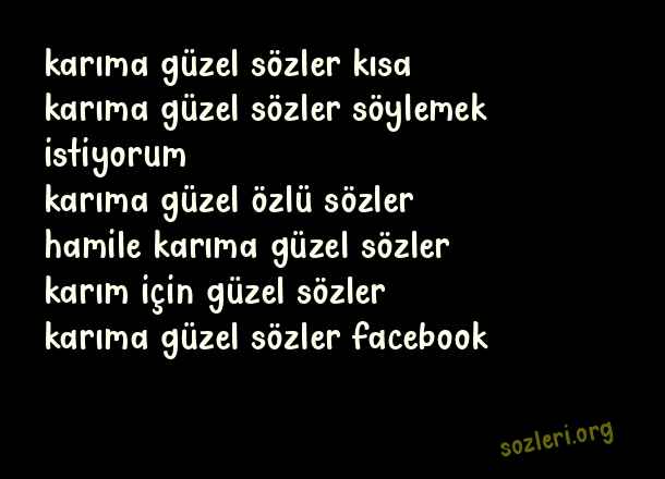 Karıma Güzel Sözler
