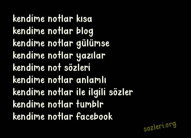 Kendime Notlar