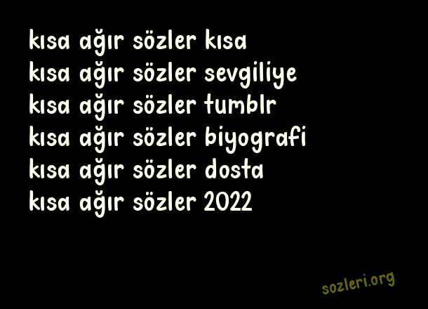 Kısa Ağır Sözler