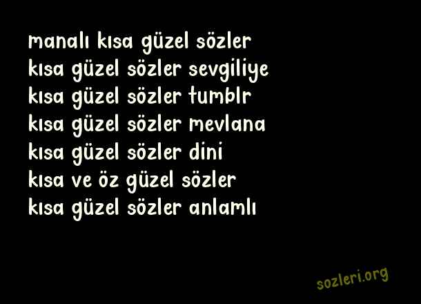 Kısa Güzel Sözler