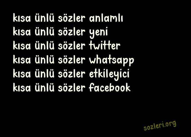 Kısa Ünlü Sözler