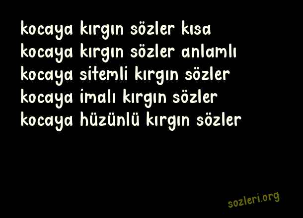Kocaya Kırgın Sözler