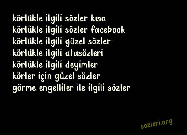 Körlükle İlgili Sözler