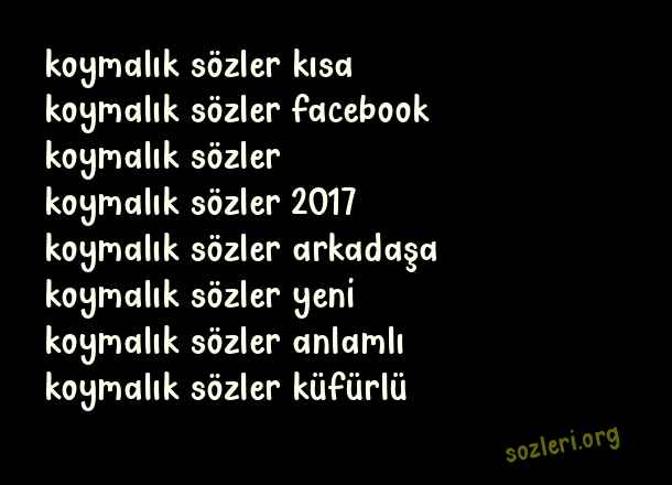 Koymalık Sözler