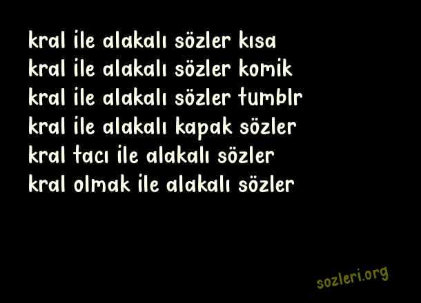 Kral İle ilgili Sözler