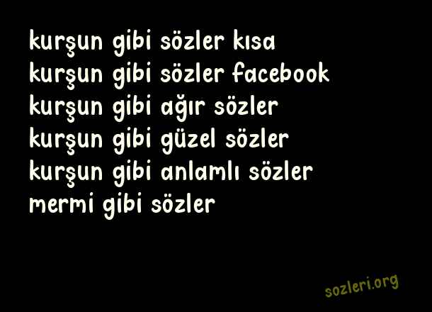 Kurşun Gibi Sözler