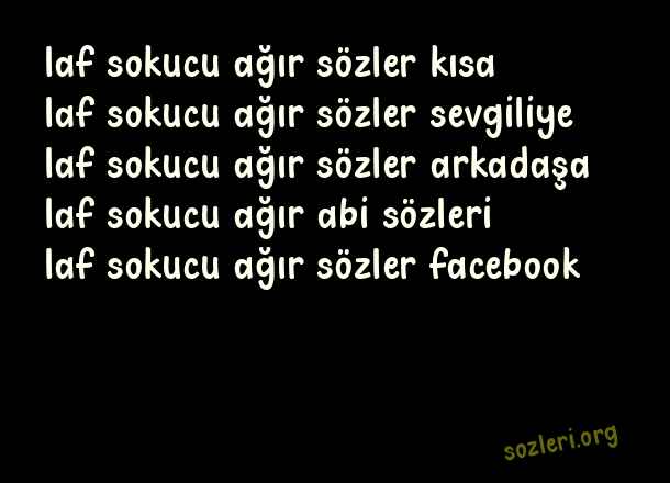 Laf Sokucu Ağır Sözler