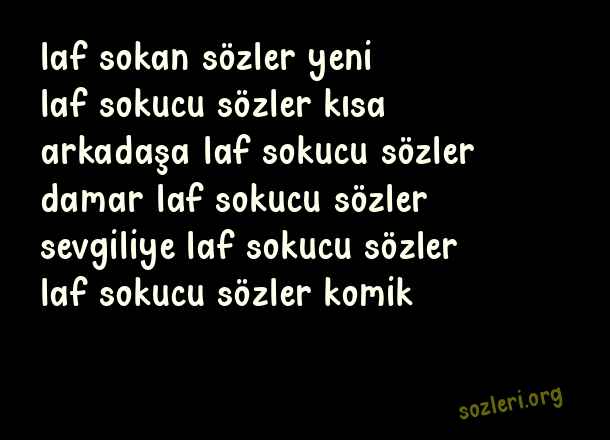 Laf Sokucu Sözler