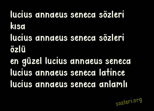 Lucius Annaeus Seneca