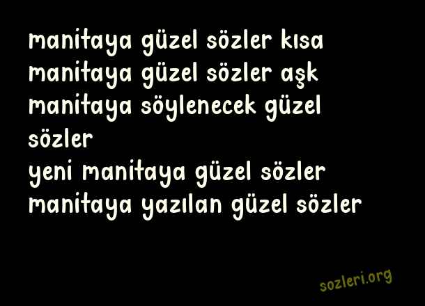 Manitaya Güzel Sözler