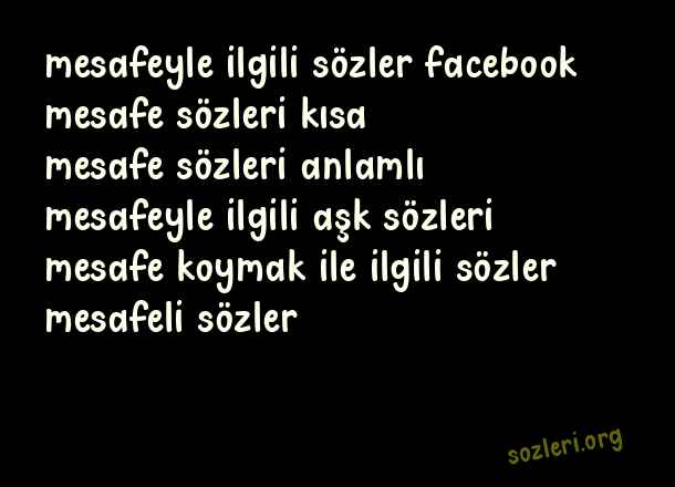 Mesafeyle İlgili Sözler