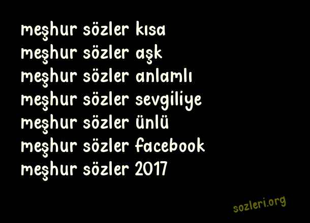 Meşhur Sözler