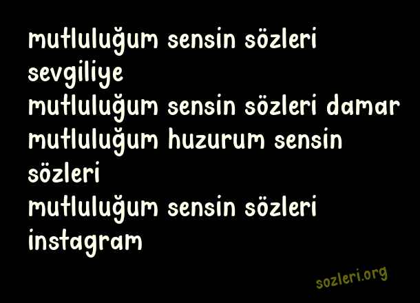 Mutluluğum Sensin