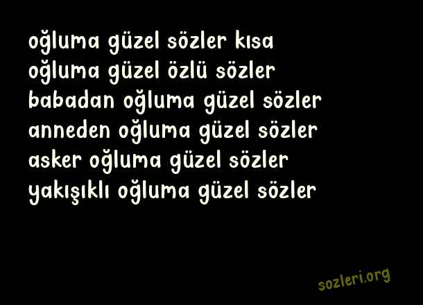Oğluma Güzel Sözler