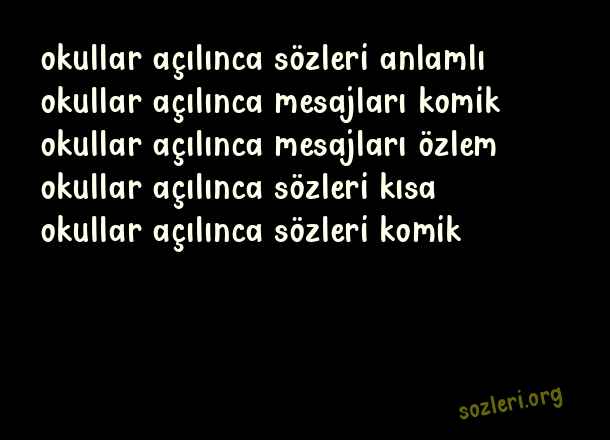 Okullar Açılınca