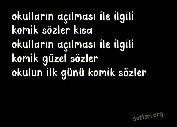 Okulların Açılması İle İlgili Komik Sözler