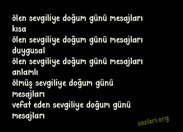 Ölen Sevgiliye Doğum Günü