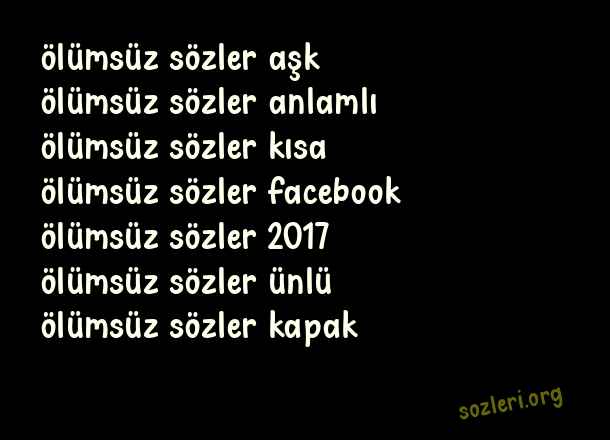 Ölümsüz Sözler