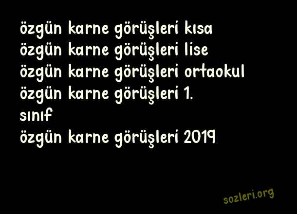 Özgün Karne Görüşleri