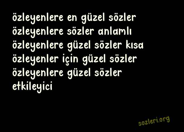 Özleyenlere Güzel Sözler