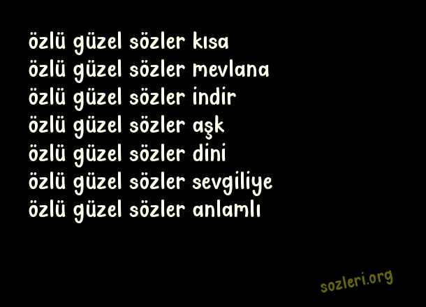 Özlü Güzel Sözler