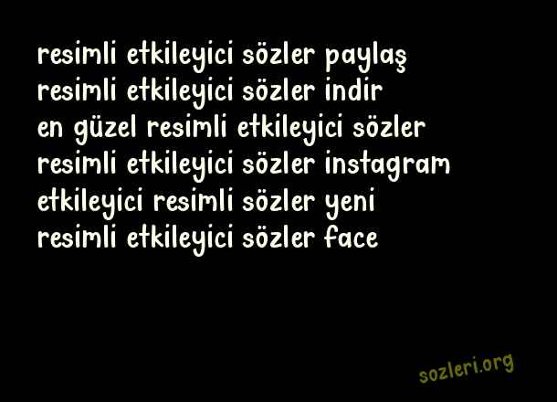 Resimli Etkileyici Sözler