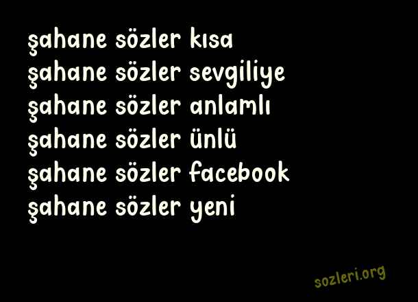 Şahane Sözler