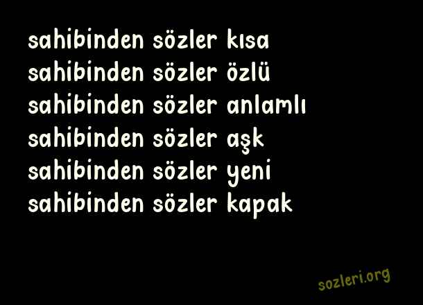 Sahibinden Güzel Sözler