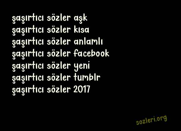 Şaşırtıcı Sözler