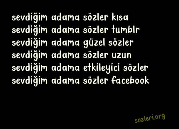 Sevdiğim Adama Sözler