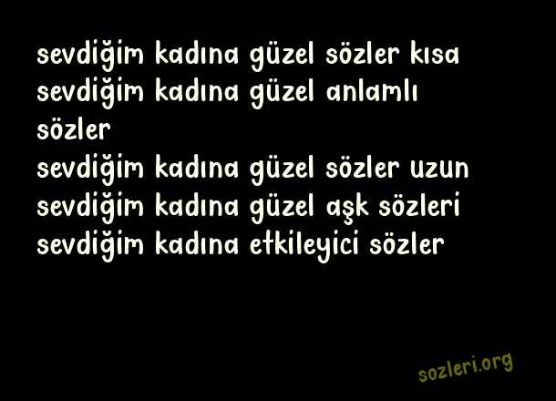 Sevdiğim Kadına Güzel Sözler