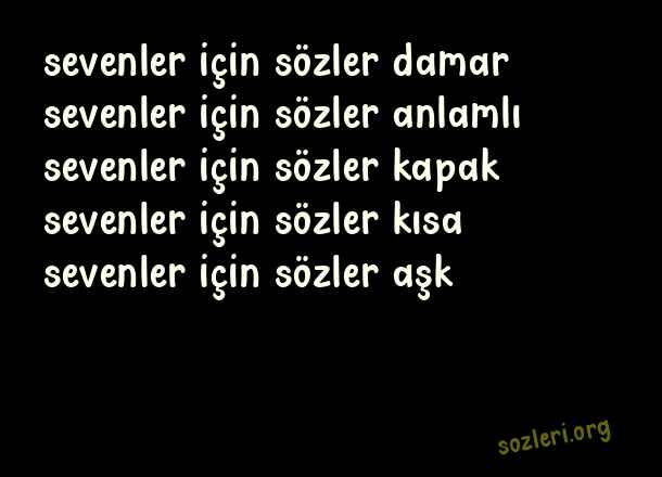 Sevenler İçin Sözler