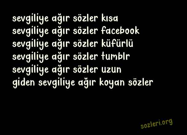 Sevgiliye Ağır Sözler