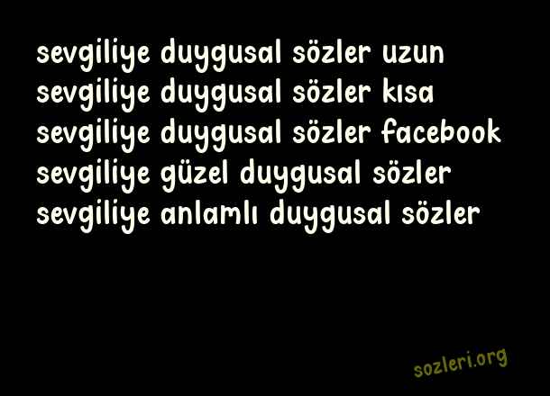 Sevgiliye Duygusal Sözler