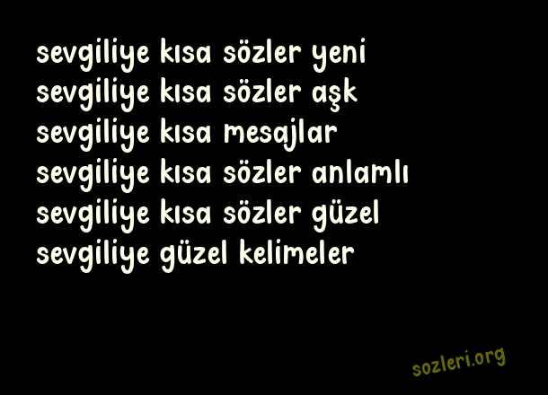 Sevgiliye Kısa Sözler