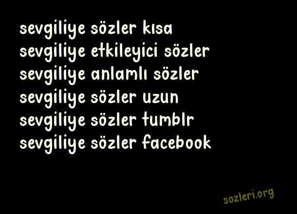 Sevgiliye Sözler