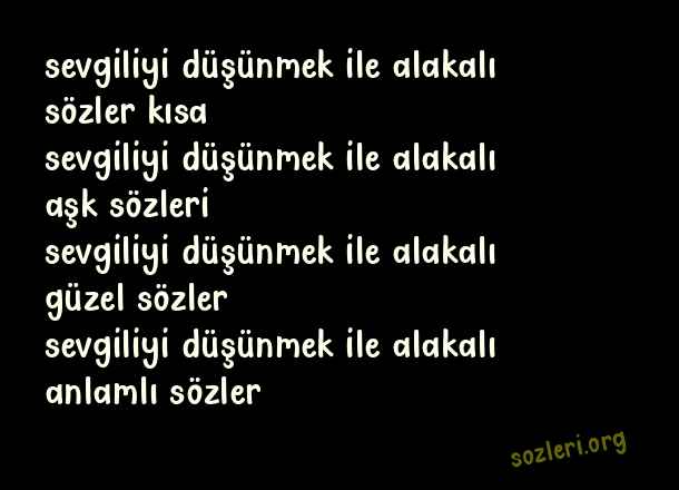 Sevgiliyi Düşünmek